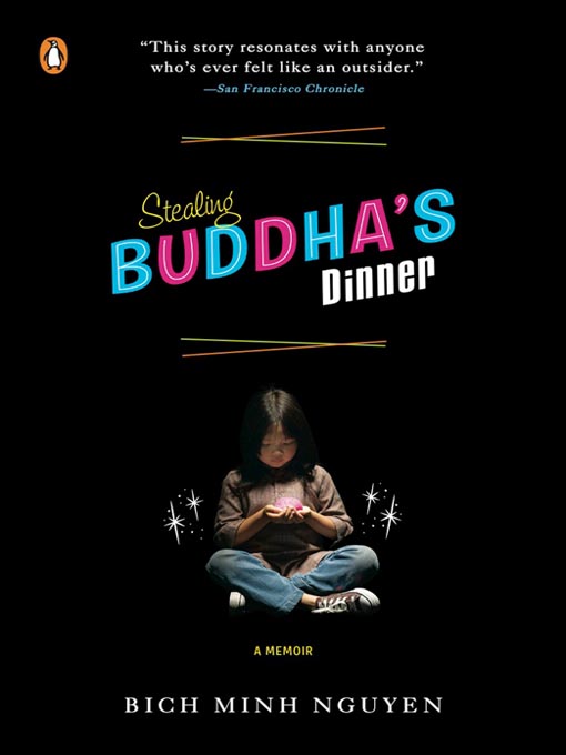 Title details for Stealing Buddha's Dinner by Bich Minh Nguyen - Wait list